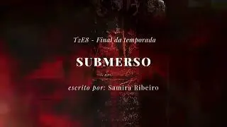 Submerso - (Obook podcast) T2E8 Final da Temporada 2