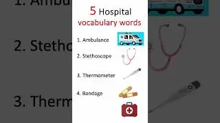 English - 5 HOSPITAL vocabulary words  