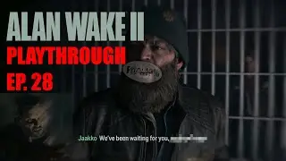 Alan Wake 2 - Playthrough Part 28 - Itchy