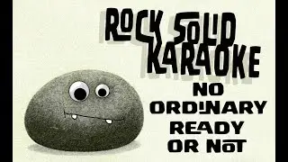 No Ordinary - Ready Or Not (karaoke)