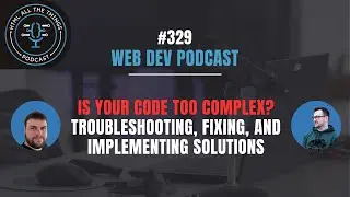 Is Your Code Too Complex? Troubleshooting, Fixing, and Implementing Solutions