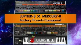 Cherry Audio | JUPITER-8 x MERCURY-8 - Factory Presets Compared A/B