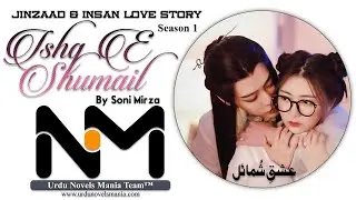 Ishq e Shumail by Soni Mirza (Season 1)