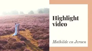 Mathilde en Jeroen | Highlight video