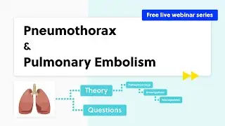 Pneumothorax | Pulmonary Embolism (case-based discussion, theory and quiz)