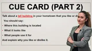 IELTS Speaking Part 2 Cue Card, band 9 tip and answer about a building in hometown