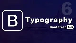 Typography in Bootstrap 4.3 - (6)