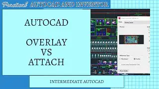AutoCAD Overlay vs Attach