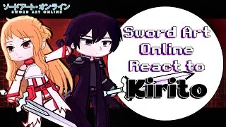 Sword Art Online react to Kirito | Sword Art Online