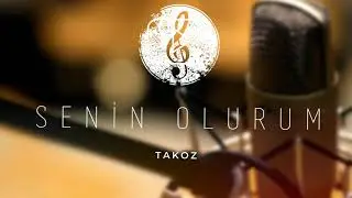 Takoz - Senin Olurum (Official Music)