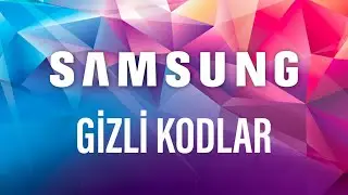 Samsung'un Gizli Kodları