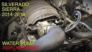 Silverado Sierra Water Pump Replacement 5.3 & 6.2 (2014-2018)