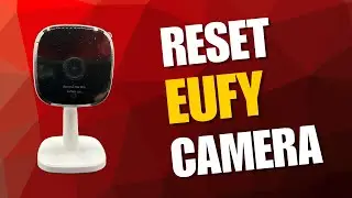 Reset eufy Indoor Camera to Factory Default Settings