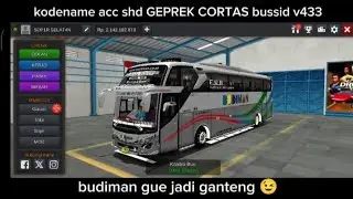 KODENAME ACC SHD GEPREK CORTAS BUSSID V433