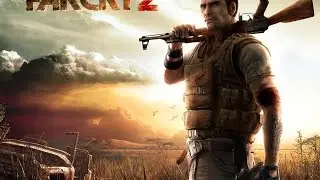 Far Cry 2 (PC) - All weapons Demonstration - [Демонстрация всего оружия]
