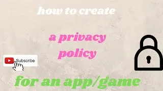 how to create privacy policy video for and app/game | D.Madhushri
