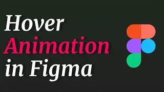 Hover Animation in Figma