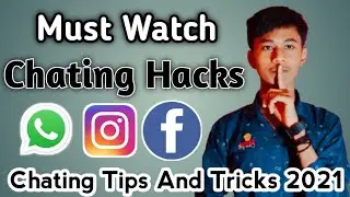 Chating Hacks 2021 | Android Phone User Must Watch 2021