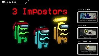 Among us HIDE N SEEK but with 3 IMPOSTORS