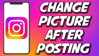 How To Change Instagram Picture After Posting 2023 (SIMPLE)