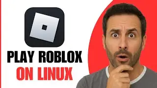 How To Play Roblox On Linux (Step By Step)