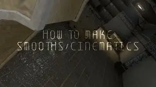 CS:GO TUTORIAL - HOW TO MAKE SMOOTHS/CINEMATICS