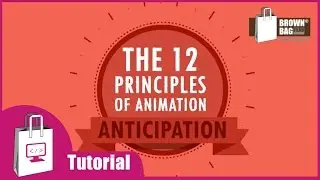 Brown Bag Films Tutorials | 12 Principles of Animation - 02 Anticipation