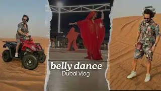 Best Dubai Desert Safari and Belly Dance | Dubai Vlog