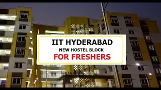 IIT Hyderabad new hostel block for Freshers | Indian Institute of Technology| Hostel Walkthrough New
