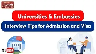 How To Pass Embassy & Universities Interviews | Student Visa Interview