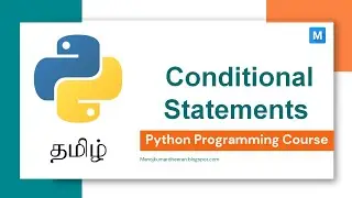 Python Programming in Tamil | Conditional Statements in Python | Manojkumar C