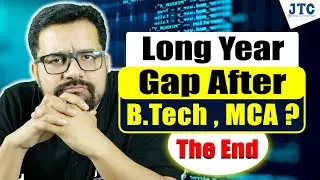 Failed in Government  Exam. ? || Long Year Gap  Problem Solved || Entry In IT Sector !! || Year Gap