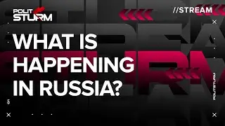 Stream: What is happening in Russia?
