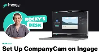 How to Set Up Company Cam on Ingage