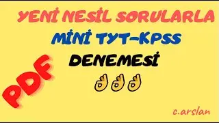 YENİ NESİL SORULARLA 5 SORULUK MİNİ TYT -KPSS DENEMESİ