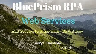 Blue Prism - Web Services - Add Web Service to BluePrism  - BPWS 4007 - Aditya RPA Academy