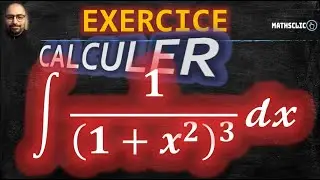 🔴CALCUL INTÉGRAL | PRIMITIVES DE 𝟏/(𝟏+𝒙^𝟐 )^𝟑 | CHANGEMENT DE VARIABLE TRIGONOMÉTRIQUE