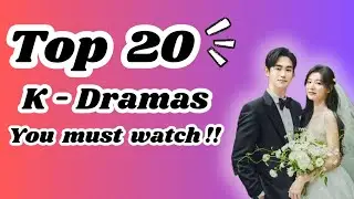 Top 20 K-Dramas you must watch!! 🤯