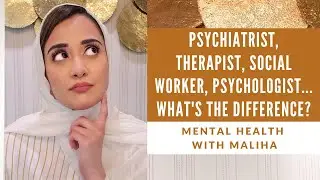 Psychiatrist, Therapist, Social Worker, Psychologist. What's the Difference? | Mental Health