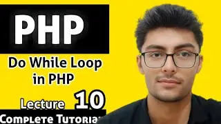 PHP Do while Loop Tutorial in Hindi | do-While Loops in php | Do While Loop | 