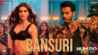 Basuri | Ham Do Hmare Do || Rajkumar Rao Kriti Husain || Bollywood New Song /-