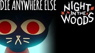 Die Anywhere Else | Night In The Woods Rock Cover by MandoPony