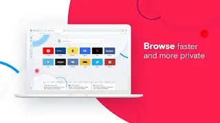 Opera browser is faster, more private and more fun!