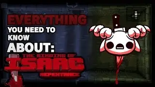 The Binding of Isaac: Repentance DLC GUIDE | EVERYTHING YOU NEED TO KNOW ABOUT REPENTANCE DLC