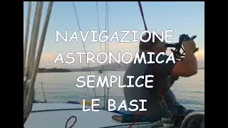 SIMPLIFIED ASTRONOMICAL NAVIGATION, PART 1