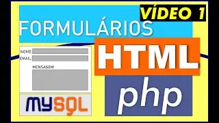 CRIANDO UM FORMULÁRIO EM HTML E ENVIANDO OS DADOS PARA MYSQL COM PHP VÍDEO ## 01