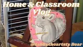 Home & Classroom Vlog | Tabbytheartsy Bear