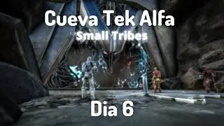 Cueva tek alfa dia 6 Small Tribes Ark