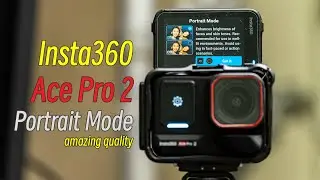 NEW Portrait Mode Just Changed Everything on Insta360 Ace Pro 2