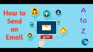 How to send email I How to send a gmail